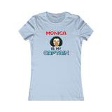 Monica Is My Captain T-Shirt (Femme Cut)
